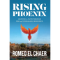 Rising Phoenix: Growing in Faith Through Fire and Unshakable Resilience - Hardcover