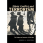 Ethnic Conflict and Terrorism: The Origins and Dynamics of Civil Wars - Paperback