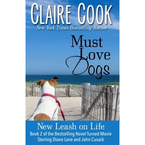 Must Love Dogs: New Leash on Life - Paperback