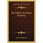 The Will in the Realm of Power - Paperback