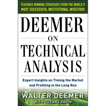 Deemer on Technical Analysis: Expert Insights on Timing the Market and Profiting in the Long Run - Hardcover