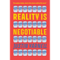Reality Is Negotiable: Condensed Milk for Life - Paperback