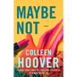 Maybe Not: A Novella - Library Binding