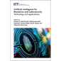 Artificial Intelligence for Biometrics and Cybersecurity: Technology and Applications - Hardcover