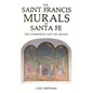 The Saint Francis Murals of Santa Fe: The Commission and the Artists - Paperback