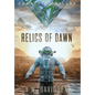 Relics of Dawn: A Story Carved in Time - Hardcover