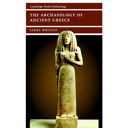 The Archaeology of Ancient Greece - Paperback