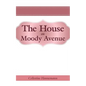 The House on Moody Avenue - Paperback