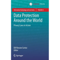 Data Protection Around the World: Privacy Laws in Action - Hardcover