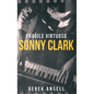 Sonny Clark - Fragile Virtuoso - Hardcover
