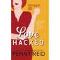 Love Hacked: A Reluctant Romance - Hardcover