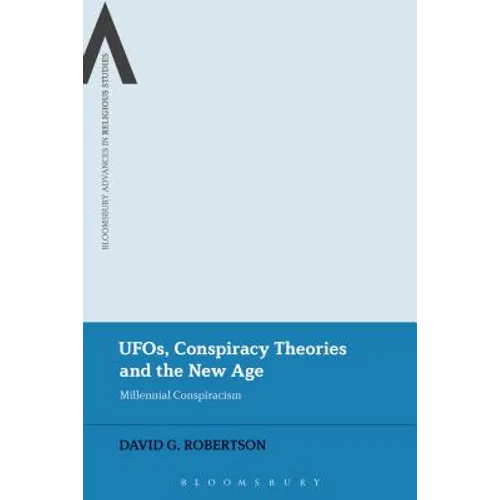 UFOs, Conspiracy Theories and the New Age: Millennial Conspiracism - Paperback