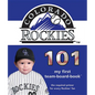 Colorado Rockies 101-Board - Board Book