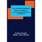 The Greville Memoirs (Part 1) Volume 1; A Journal of the Reigns of King George IV and King William IV - Paperback