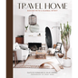Travel Home: Design with a Global Spirit - Hardcover