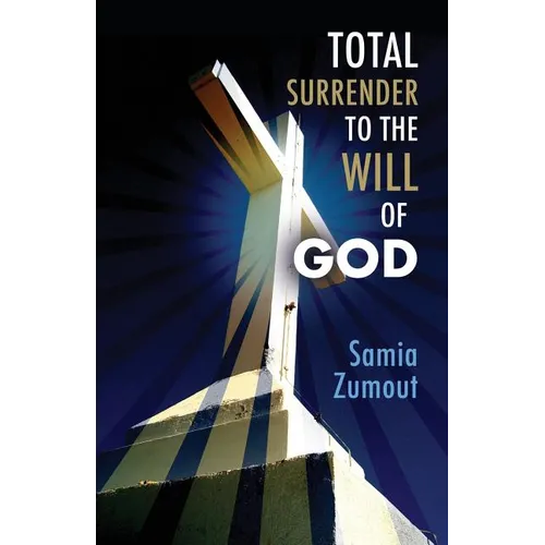 Total Surrender to the Will of God - Paperback