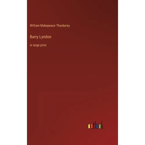 Barry Lyndon: in large print - Hardcover