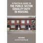 A Practical Guide to the Public Sector Equality Duty in Housing - Paperback