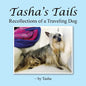 Tasha's Tails: Recollections of a Traveling Dog - Paperback