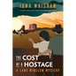 The Cost of a Hostage: A Lane Winslow Mystery - Paperback