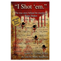I Shot'em - Paperback