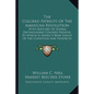 The Colored Patriots of the American Revolution: With Sketches of Several Distinguished Colored Persons, to Which Is Added a Brief Survey of the Condi - Paperback