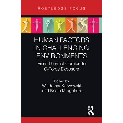 Human Factors in Challenging Environments: From Thermal Comfort to G-Force Exposure - Hardcover