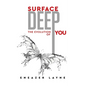 Surface Deep: The Evolution of YOU - Paperback
