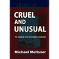 Cruel and Unusual: The Supreme Court and Capital Punishment - Paperback