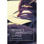 Bennie's Copyrighted Songs - Paperback
