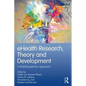 Ehealth Research, Theory and Development: A Multi-Disciplinary Approach - Paperback
