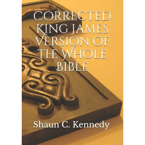 Corrected King James Version of the Whole Bible - Paperback