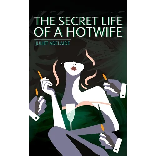 The Secret Life of a Hotwife - Paperback