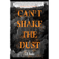 Can't Shake the Dust - Paperback