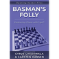 Basman's Folly: Embracing Chaos with 1.g4!? - Paperback