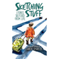 Sketching Stuff: Stories Sketched From Life - Hardcover