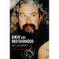 Bikin' and Brotherhood: My Journey - Paperback