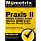 Praxis II Middle School: Social Studies (5089) Exam Secrets Study Guide - Hardcover