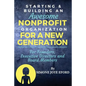 Starting & Building An Awesome Nonprofit For A New Generation: For Founders, Executive Directors and Board Members - Paperback