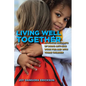 Living Well Together: Educator Accounts of Doing Anti-Bias Work for and with Young Children - Hardcover