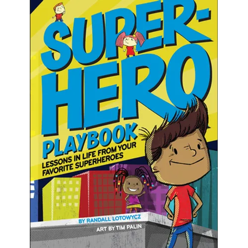 Superhero Playbook: Lessons in Life from Your Favorite Superheroes - Hardcover