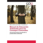 Manual de Educación Ambiental para los Consejos Comunales - Paperback
