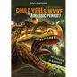 Could You Survive the Jurassic Period?: An Interactive Prehistoric Adventure - Hardcover