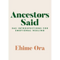 Ancestors Said: 365 Introspections for Emotional Healing - Paperback