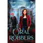 Oral Robbers - Paperback