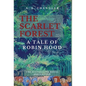 The Scarlet Forest A Tale of Robin Hood 2nd ed. - Hardcover