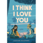 I Think I Love You - Paperback