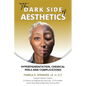 The Dark Side of Aesthetics: Hyperpigmentation, Chemical Peels, and Complications - Paperback