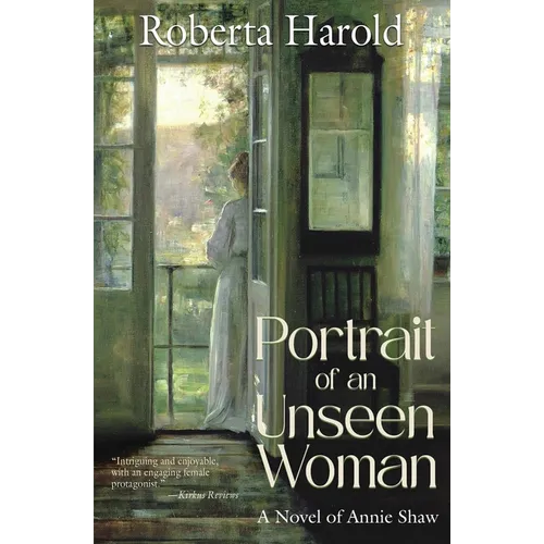 Portrait of an Unseen Woman: A Novel of Annie Shaw - Paperback