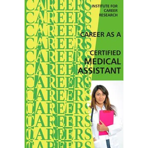 Career as a Certified Medical Assistant - Paperback